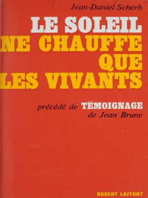 cover image of Le soleil ne chauffe que les vivants